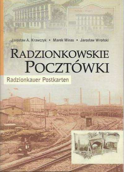 Krawczyk, Minas, Wroński - Radzionkowskie pocztówki -Radzionkauer Postkarten