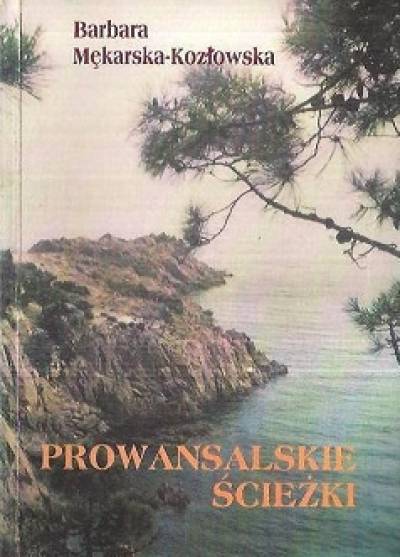 Barbara Mękarska-Kozłowska - Prowansalskie ścieżki