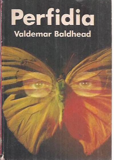 Valdemar Baldhead (Waldemar Łysiak) - Perfidia