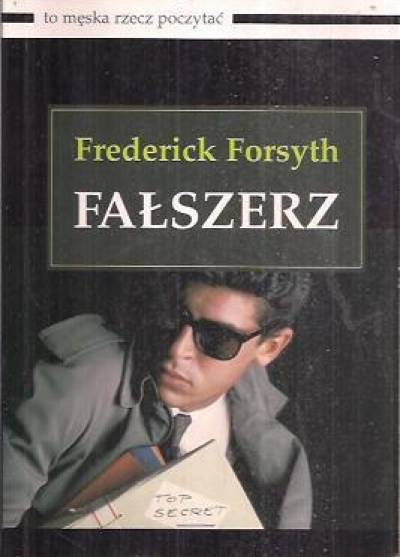 Frederick Forsyth - Fałszerz