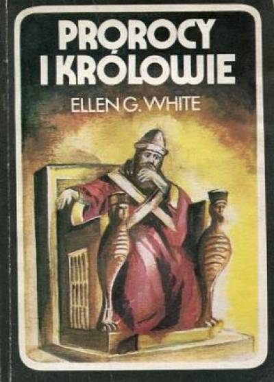 Ellen G. White - Prorocy i królowie