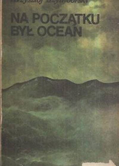 Krzysztof Szymborski - Na początku był ocean