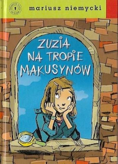 Mariusz Niemycki - Zuzia na tropie makusynów