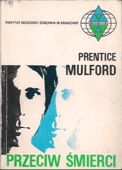 Prentice Mulford - Przeciw śmierci