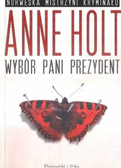 Anne Holt - Wybór pani prezydent