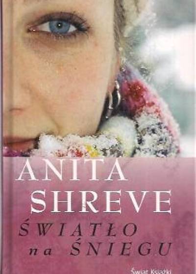Anita Shreve - Światło na śniegu