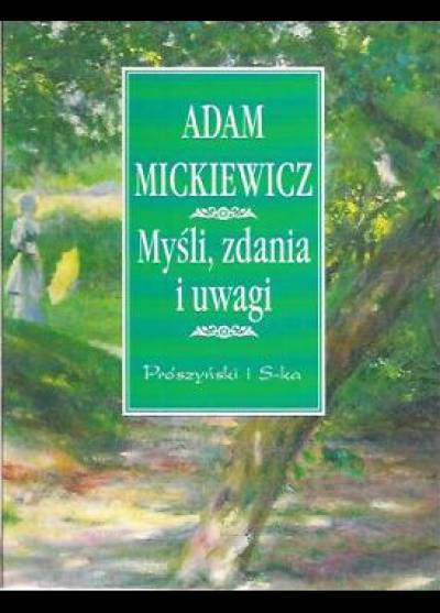 Adam Mickiewicz - Myśli, zdania i uwagi