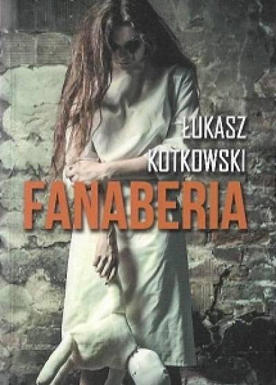 Łukasz Kotkowski - Fanaberia