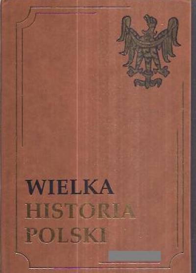 Ryś, Leśniak - Wielka historia Polski - tom III: 1506-1586