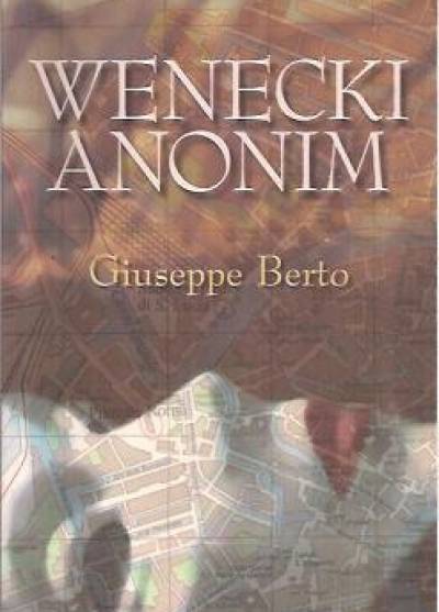 Giuseppe Berto - Wenecki anonim