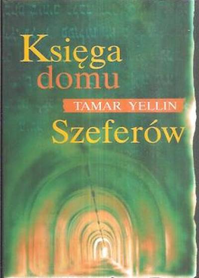 Tamar Yellin - Księga domu Szeferów