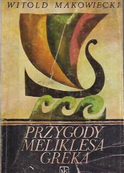 Witold Makowiecki - Przygody Meliklesa Greka