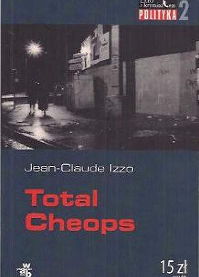 Jean-Claude Izzo - Total Cheops