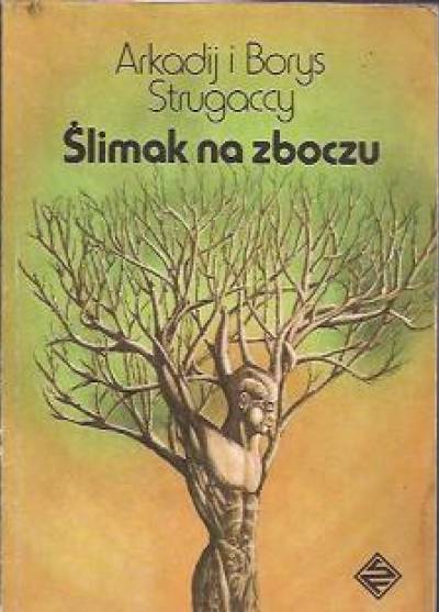 Arkadij i Borys Strugaccy - Ślimak na zboczu