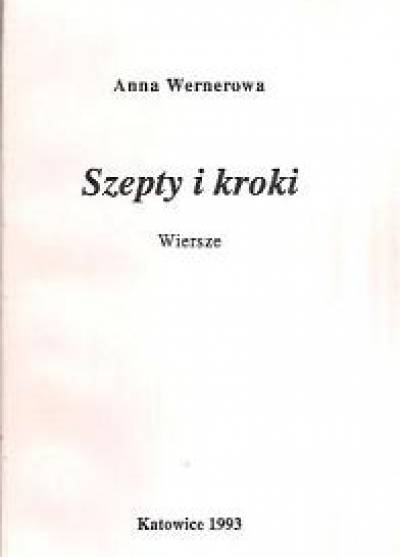 Anna Wernerowa - Szepty i kroki. Wiersze