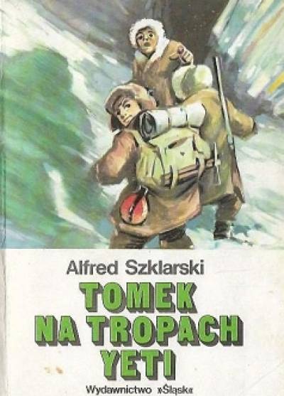 Alfred Szklarski - Tomek na tropach Yeti