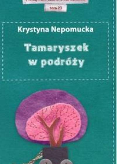 Krystyna Nepomucka - Tamaryszek w podróży