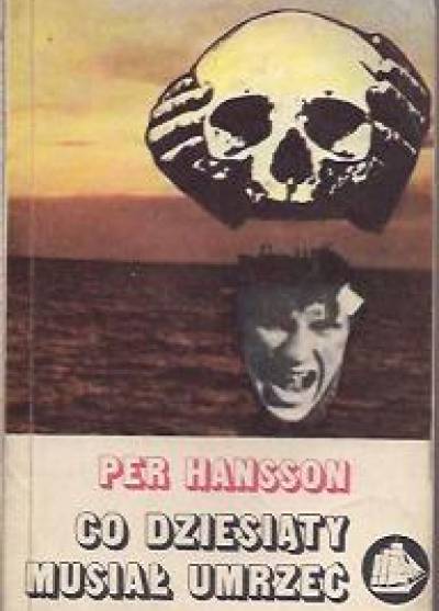 Per Hansson - Co dziesiąty musiał umrzeć