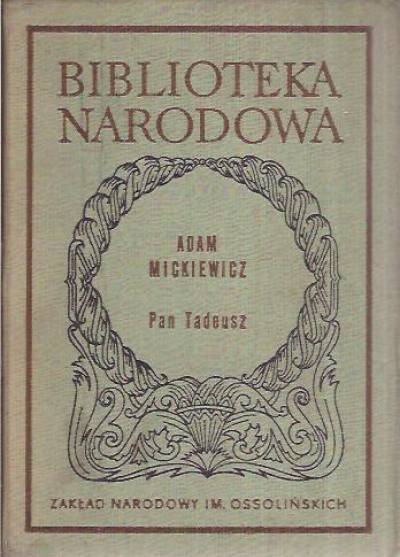 Adam Mickiewicz - Pan Tadeusz czyli ostatni zajazd na Litwie  (BN)