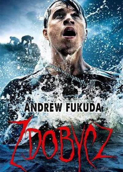 Andrew Fukuda - Zdobycz