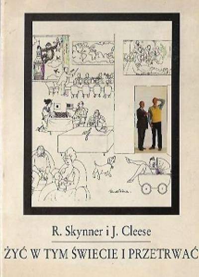 Skynner, Cleese - Żyć w tym świecie i przetrwać