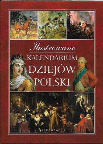 Ilustrowane kalendarium dziejów Polski