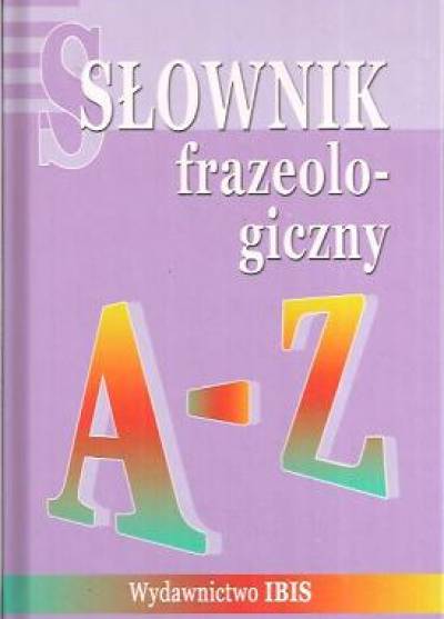 Z. i M. Dominów - Słownik frazeologiczny