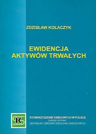 Zdzisław Kołaczyk - Ewidencja aktywów trwałych