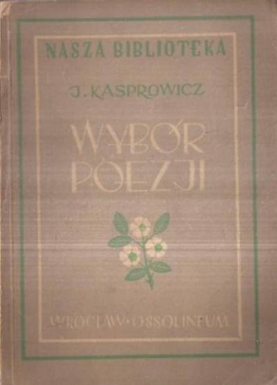 Jan Kasprowicz - Wybór poezji
