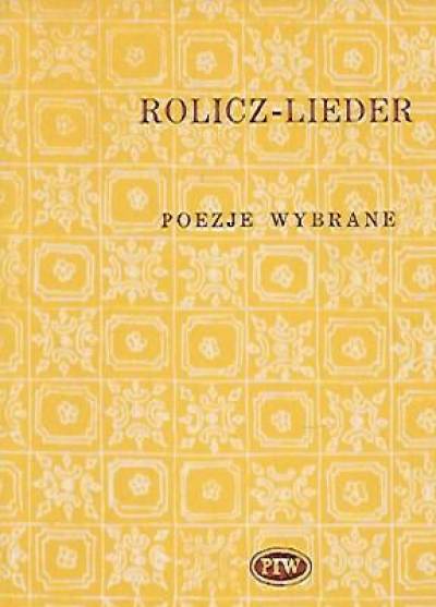 Wacław Rolicz-Lieder - Poezje wybrane