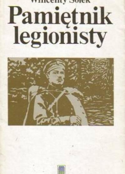 Wincenty Solek - Pamiętnik legionisty