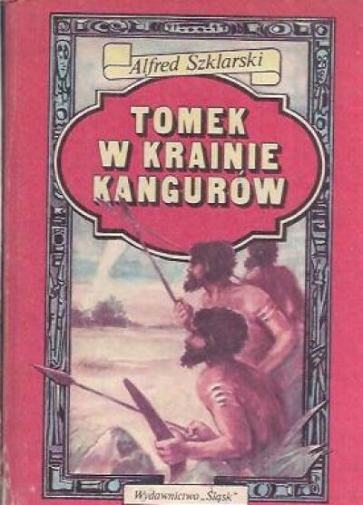 Alfred Szklarski - Tomek w krainie kangurów