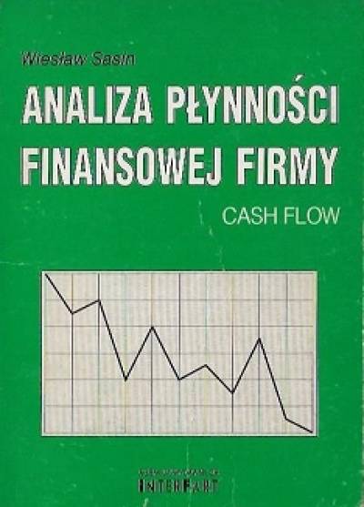 Wiesław Sasin - Analiza płynności finansowej (cash flow) firmy