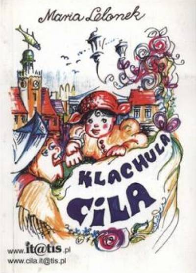 Maria Lelonek - Klachula Cila