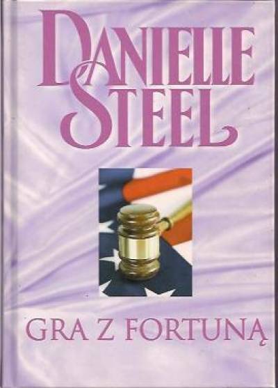 Danielle Steel - Gra z fortuną