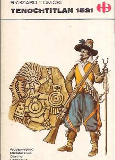 Ryszard Tomicki - Tenochtitlan 1521 (HB)