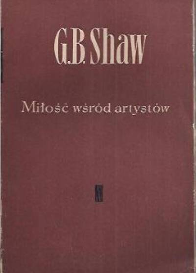 G.B. Shaw - Miłość wśród artystów