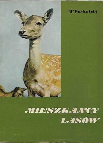 Włodzimierz Puchalski - Mieszkańcy lasów  (album fot.)