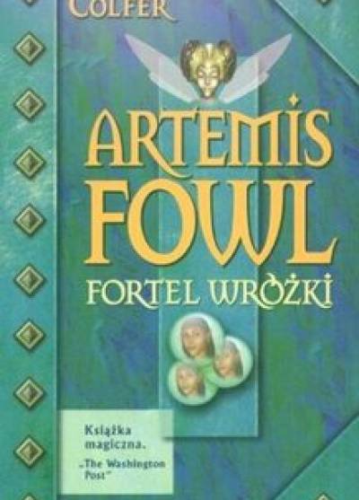 Eoin Colfer - Artemis Fowl: Fortel wróżki