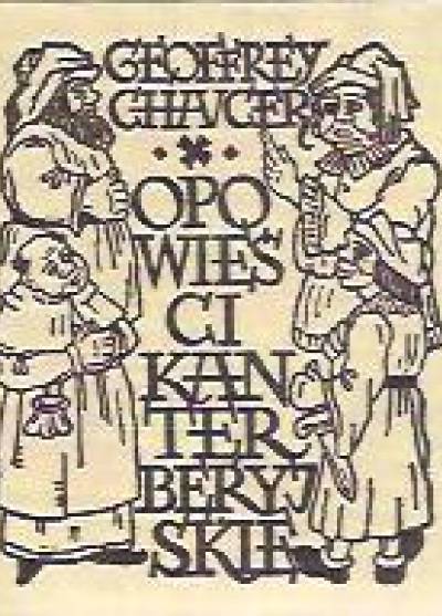 Geoffrey Chaucer - Opowieści kanterberyjskie. Wybór