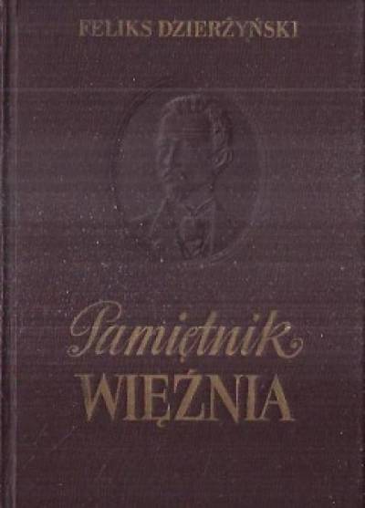 Feliks Dzierżyński - Pamiętnik więźnia