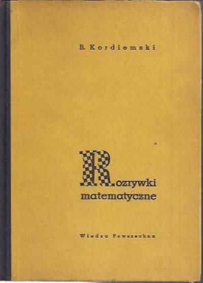 B. Kordiemski - Rozrywki matematyczne