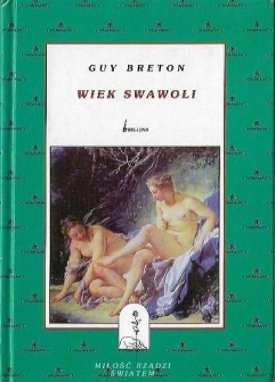 Guy Breton - Wiek swawoli