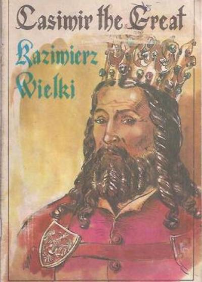 Barbara Seidler, Marek Szyszko - Kazimierz Wielki / Casimir the Great