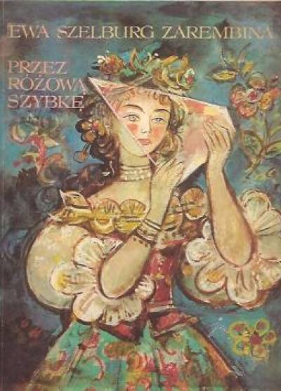Ewa Szelburg Zarembina - Przez różową szybkę