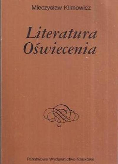 Mieczysław Klimowicz - Literatura Oświecenia