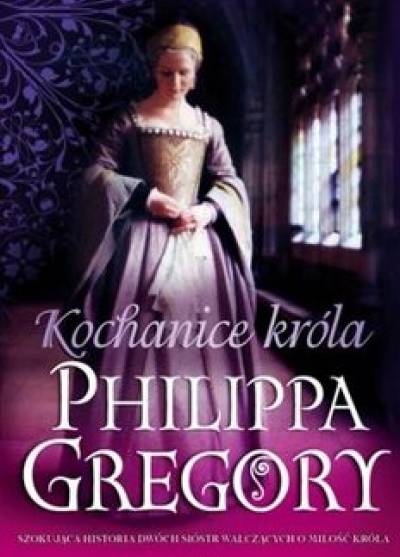 Philippa Gregory - Kochanice króla