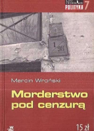 Marcin Wroński - Morderstwo pod cenzurą