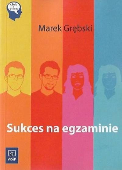 Marek Grębski - Sukces na egzaminie