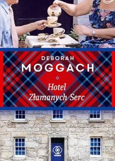 Deborah Moggach - Hotel Złamanych Serc